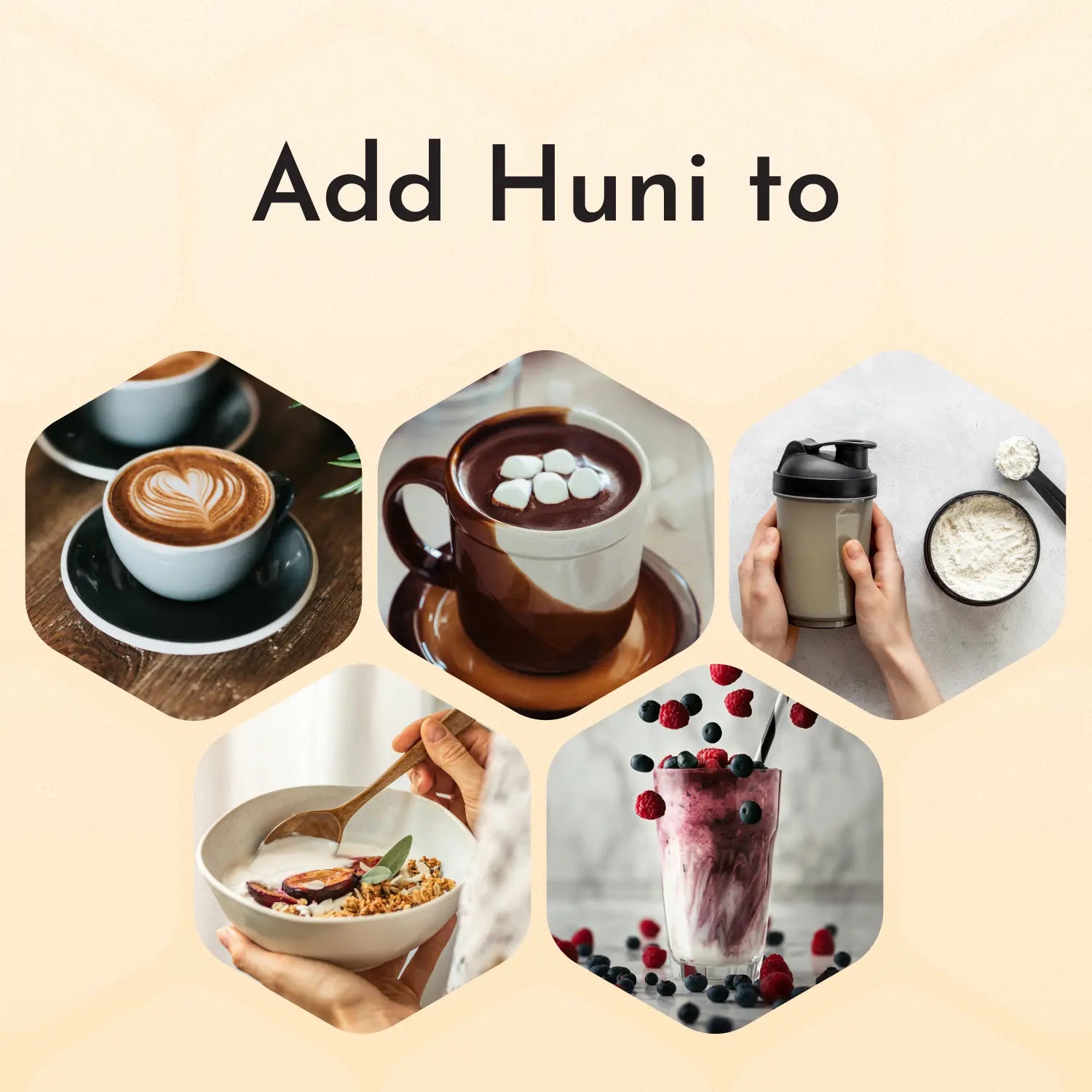 use huni in coffee, hot chocolate, milkshake, protein shakes, breakfast bows, porridge.