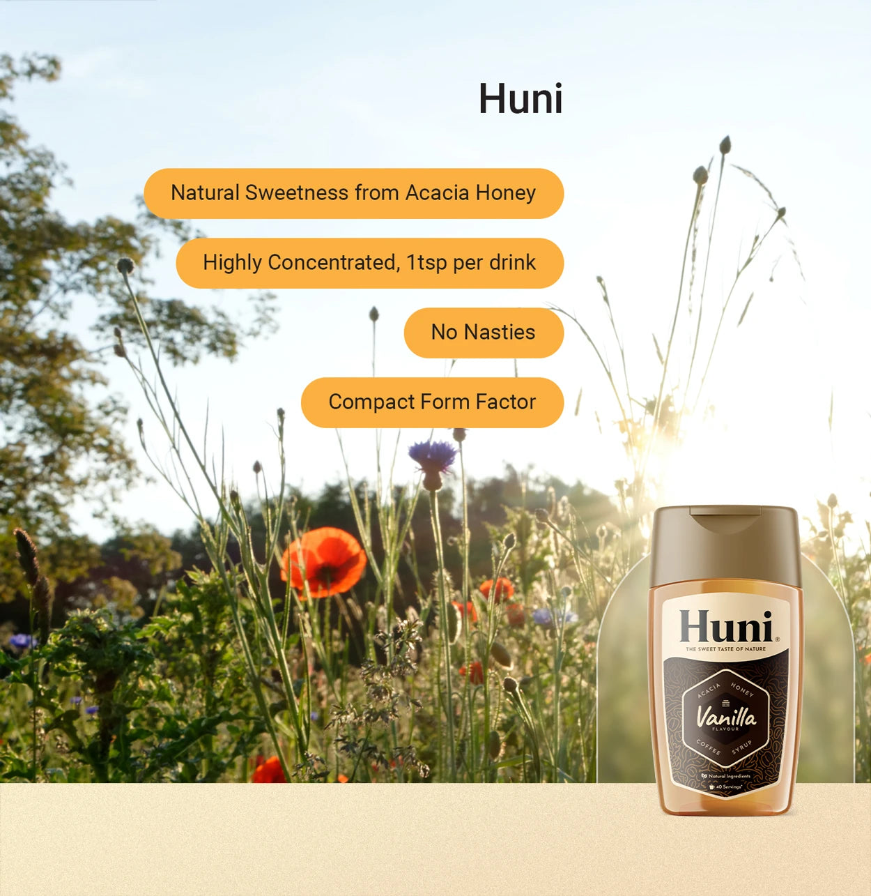 huni features: natural sweetness from acacia honey, highly concentrated 1tsp per cup, no nasties, compact form factor